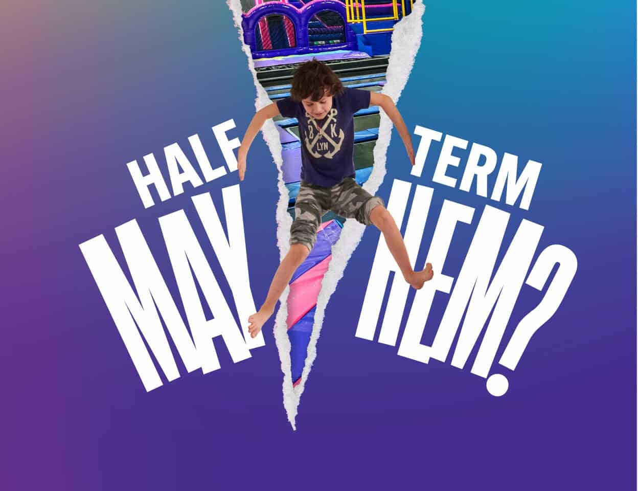 Half Term Mayhem?